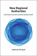 New Regional Authorities: Self-Determination and the Global South 1009645617 Book Cover