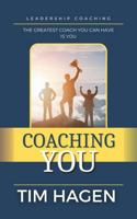 Coaching YOU: The Greatest Coach You Can Have is You 1961553066 Book Cover