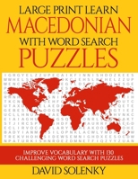Large Print Learn Macedonian with Word Search Puzzles: Learn Macedonian Language Vocabulary with Challenging Easy to Read Word Find Puzzles 1689459417 Book Cover