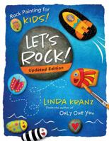 Let's Rock!: Rock Painting for Kids 1559718706 Book Cover