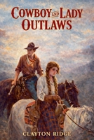 Cowboy and Lady Outlaws B0GG77N1B8 Book Cover
