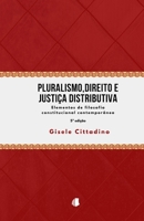 Pluralismo, Direito e Justiça Distributiva: Elemento de Filosofia Constitucional Contemporânea 6599158498 Book Cover