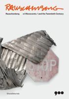 Rauschenberg and the Twentieth Century 8836662188 Book Cover