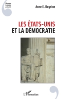Les Etats-Unis et la démocratie (Penser Le Temps Présent) (French Edition) 2343186170 Book Cover