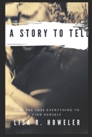 A Story to Tell 1691048763 Book Cover