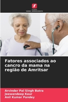 Fatores associados ao cancro da mama na região de Amritsar (Portuguese Edition) 6209897746 Book Cover