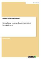 Entstehung von medizintechnischen Innovationen 3668371385 Book Cover
