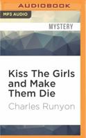 Kiss the Girls and Make Them Die 0515039632 Book Cover