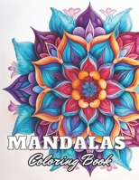 Mandalas for Beginners Coloring Book: Stress Relief And Relaxation Coloring Pages B0CPPYTC7K Book Cover