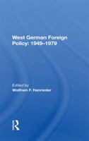 West German Foreign Policy, 1949-1979 0367213370 Book Cover
