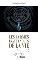 Les larmes inattendues de la vie: Roman (Harmattan Sénégal) (French Edition) 2343235066 Book Cover