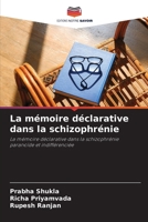 La mémoire déclarative dans la schizophrénie (French Edition) 6209857396 Book Cover