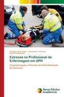 Estresse no Profissional de Enfermagem em APH 6202176598 Book Cover