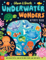 Glow in the Dark Underwater Wonders 1836424248 Book Cover