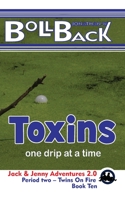 Toxins: one drip at a time B0BXN6NQC9 Book Cover