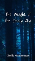 The Weight of the Empty Sky 3690803861 Book Cover