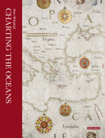 The Charting of the Oceans: Ten Centuries of Maritime Maps 0764900099 Book Cover