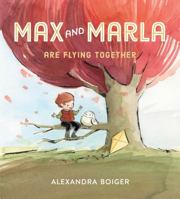 Max and Marla Are Flying Together 0525515666 Book Cover