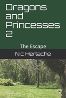 Dragons and Princesses 2: The Escape B084Q8Z7J6 Book Cover