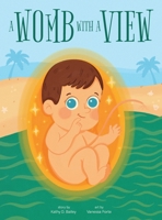 A Womb With A View B0GKP7VG8T Book Cover