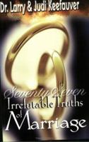 77 Irrefutable Truths to Marriage (77) 0882709089 Book Cover