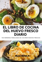 El Libro de Cocina del Huevo Fresco Diario 1804651222 Book Cover