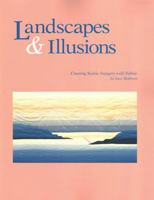 Landscapes and Illusions: Creating Scenic Imagery in Fabric 0914881329 Book Cover