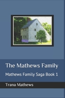 The Mathews Family (Mathews Family Saga, #1) 1659523230 Book Cover