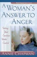 A Woman's Answer to Anger: Getting Your Emotions Under Control 0736910654 Book Cover