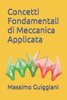 Concetti Fondamentali di Meccanica Applicata (Italian Edition) B0DWYBLM3G Book Cover