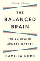 The Balanced Brain: The Science of Mental Health 0691259631 Book Cover