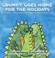 Grumpy Goes Home For The Holidays 1734542950 Book Cover