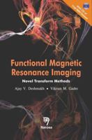 Functional Magnetic Resonance Imaging: Novel Transform Methods 8173198659 Book Cover