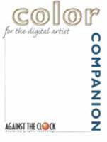 Color Companion for the Digital Artist (Against the Clock Companion Series) 0130975249 Book Cover