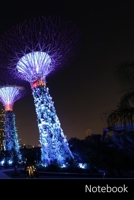 Notebook: Singapur, Jardines De La Bah�a, En La Noche, Dise�o De Cuaderno / Diario / Libro de escritura / Notas - 6 x 9 pulgadas (15.24 x 22.86 cm), 150 p�ginas, superficie brillante. 1707902836 Book Cover
