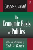 The Economic Basis of Politics 113853532X Book Cover