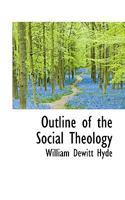 Outlines of Social Theology 0548723354 Book Cover