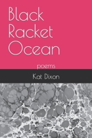 Black Racket Ocean: poems 1312025719 Book Cover