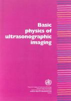 Basic Physics Of Ultrasonic Imaging 9241592990 Book Cover