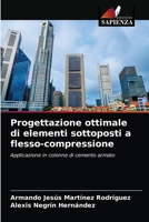 Progettazione ottimale di elementi sottoposti a flesso-compressione 6203630829 Book Cover