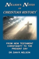 Nelson's Notes on Christian History: From New Testament Christianity to the Present Day B0DYWLZZWC Book Cover