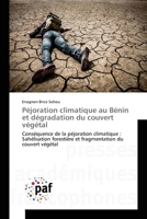 Pejoration Climatique Au Benin Et Degradation Du Couvert Vegetal 3841637248 Book Cover