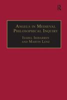 Angels in Medieval Philosophical Inquiry: Their Function and Significance 1138251445 Book Cover