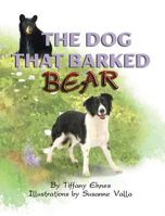 The Dog That Barked Bear 1943419388 Book Cover