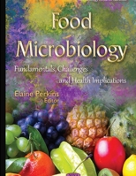 Food Microbiology Fundamentals, Challenges and Health Implications 035958473X Book Cover