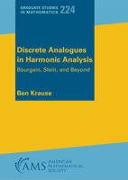 Discrete Analogues in Harmonic Analysis: Bourgain, Stein, and Beyond 1470471744 Book Cover