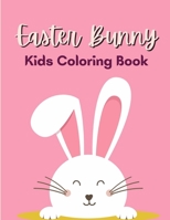 Easter Bunny Kids Coloring Book: Cute and unique Bunny Designs B08W7SQHDM Book Cover