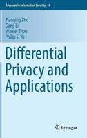 Differential Privacy and Applications 3319620029 Book Cover