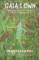 Gaia's Own: Every Child's Guide To Living In Harmony With Nature 9356594821 Book Cover
