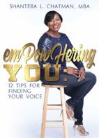 Empowhering You: 12 Tips for Finding Your Voice 1943409595 Book Cover